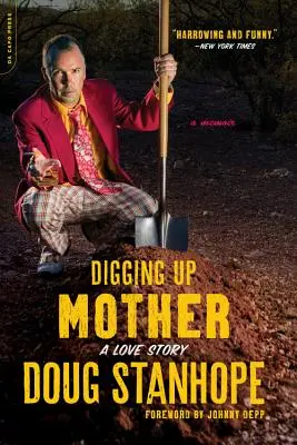 Desenterrando a mamá: Una historia de amor - Digging Up Mother: A Love Story