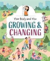 Tu cuerpo y tú: Crecer y cambiar - Your Body and You: Growing and Changing