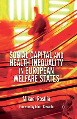 Capital social y desigualdad sanitaria en los Estados de bienestar europeos - Social Capital and Health Inequality in European Welfare States