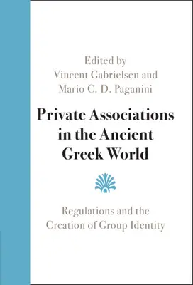 Asociaciones privadas en la Grecia antigua - Private Associations in the Ancient Greek World