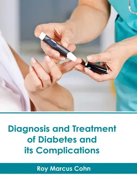 Diagnóstico y tratamiento de la diabetes y sus complicaciones - Diagnosis and Treatment of Diabetes and Its Complications