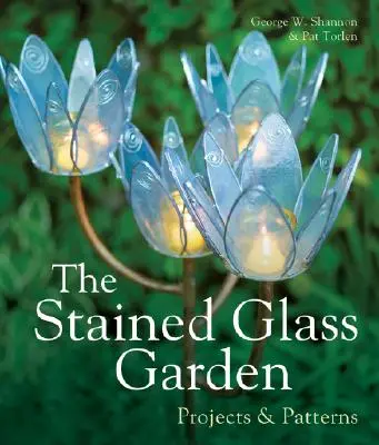 El jardín de vidrieras: Proyectos y patrones - The Stained Glass Garden: Projects & Patterns