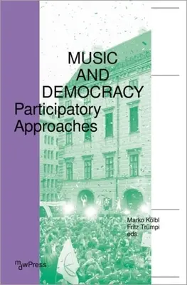 Música y democracia: enfoques participativos - Music and Democracy - Participatory Approaches