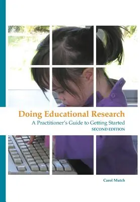 La investigación educativa: Guía práctica para empezar - Doing Educational Research: A Practitioner's Guide to Getting Started