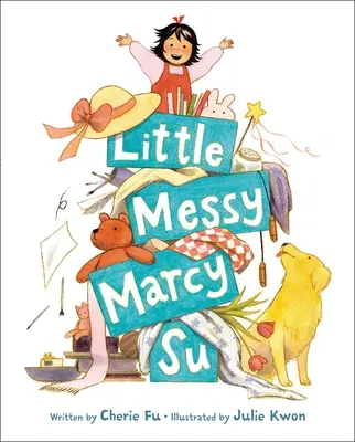 La pequeña y desordenada Marcy Su - Little Messy Marcy Su
