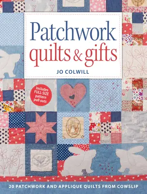 Patchwork Quilts & Gifts: 20 Patchwork y Appliqu Quilts de Cowslip - Patchwork Quilts & Gifts: 20 Patchwork and Appliqu Quilts from Cowslip