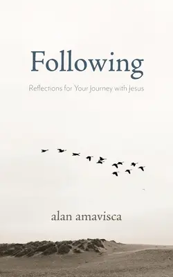 Siguiendo: Reflexiones para tu viaje con Jesús - Following: Reflections for Your Journey with Jesus