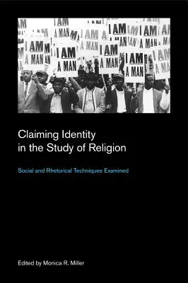 Reivindicación de la identidad en el estudio de la religión: Examen de las técnicas sociales y retóricas - Claiming Identity in the Study of Religion: Social and Rhetorical Techniques Examined