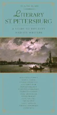 San Petersburgo literario: Guía de la ciudad y sus escritores - Literary St. Petersburg: A Guide to the City and Its Writers