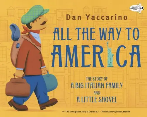 All the Way to America: La historia de una gran familia italiana y una pequeña pala - All the Way to America: The Story of a Big Italian Family and a Little Shovel