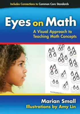 Eyes on Math: Un enfoque visual para enseñar conceptos matemáticos - Eyes on Math: A Visual Approach to Teaching Math Concepts