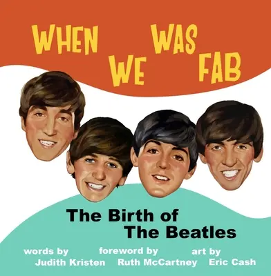 Cuando éramos Fab: El nacimiento de los Beatles - When We Was Fab: The Birth of the Beatles