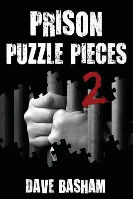 Prison Puzzle Pieces 2: Realidades, experiencias y reflexiones de un funcionario de prisiones que cumple condena en la histórica prisión de Stillwater. - Prison Puzzle Pieces 2: The realities, experiences and insights of a corrections officer doing his time in Historic Stillwater Prison