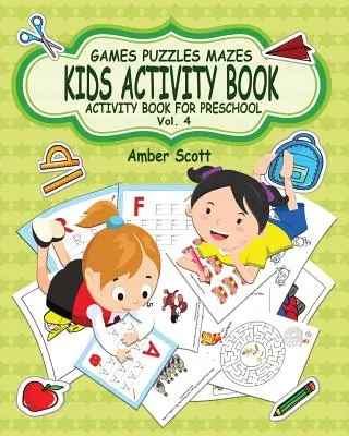 Libro de Actividades para Niños ( Libro de Actividades para Preescolar ) -Vol. 4 - Kids Activity Book ( Activity Book For Preschool ) -Vol. 4