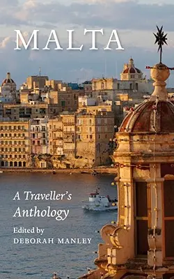 Malta: Antología de un viajero - Malta: A Traveller's Anthology