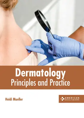 Dermatología: Principios y práctica - Dermatology: Principles and Practice