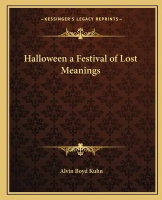 Halloween, un festival de significados perdidos - Halloween a Festival of Lost Meanings