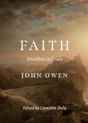 La fe: Firmes en la prueba - Faith: Steadfast in Trials