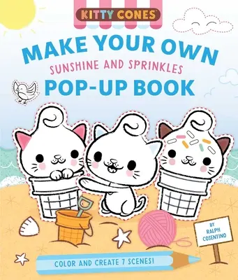 Kitty Cones: Haz Tu Propio Libro Pop-Up Sol y chispitas - Kitty Cones: Make Your Own Pop-Up Book: Sunshine and Sprinkles