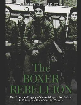 La rebelión de los bóxers: Historia y legado del levantamiento antiimperialista en China a finales del siglo XIX - The Boxer Rebellion: The History and Legacy of the Anti-Imperialist Uprising in China at the End of the 19th Century