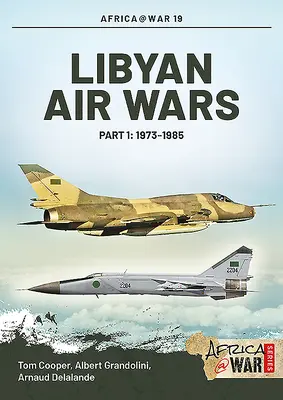 Guerras aéreas en Libia. Parte 1: 1973-1985 - Libyan Air Wars. Part 1: 1973-1985