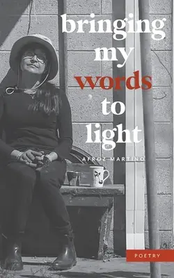 Sacar a la luz mis palabras - Bringing My Words to Light