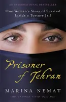 Prisionera de Teherán: la historia de una mujer que sobrevive en una cárcel de tortura - Prisoner of Tehran - One Woman's Story of Survival Inside a Torture Jail