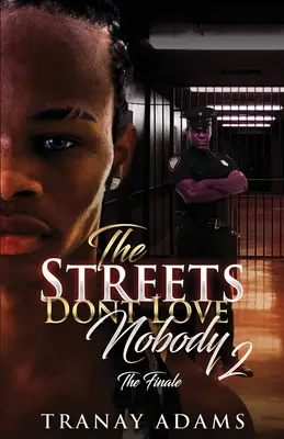 Las calles no aman a nadie 2 - The Streets Don't Love Nobody 2