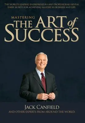 Dominar el arte del éxito - Mastering the Art of Success