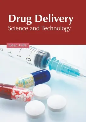 Administración de fármacos: Ciencia y tecnología - Drug Delivery: Science and Technology