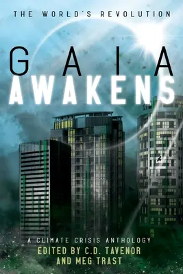 Gaia despierta: Antología de la crisis climática - Gaia Awakens: A Climate Crisis Anthology