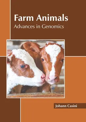 Animales de granja: Avances en genómica - Farm Animals: Advances in Genomics