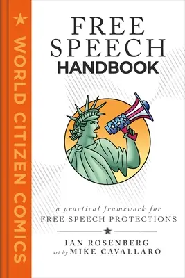 Manual de libertad de expresión: Un marco práctico para entender nuestras protecciones a la libertad de expresión - Free Speech Handbook: A Practical Framework for Understanding Our Free Speech Protections