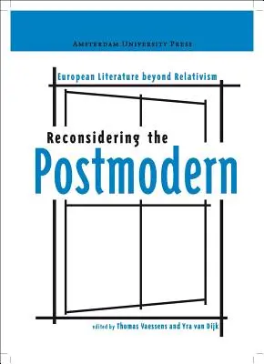 Reconsiderar lo posmoderno: la literatura europea más allá del relativismo - Reconsidering the Postmodern: European Literature Beyond Relativism