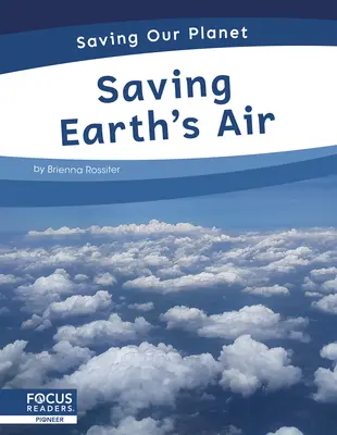 Salvar el aire de la Tierra - Saving Earth's Air