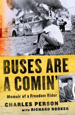 Buses Are a Comin': Memorias de un jinete de la libertad - Buses Are a Comin': Memoir of a Freedom Rider