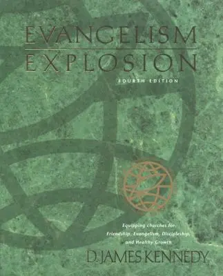 La Explosión del Evangelismo 4ª Edición - Evangelism Explosion 4th Edition