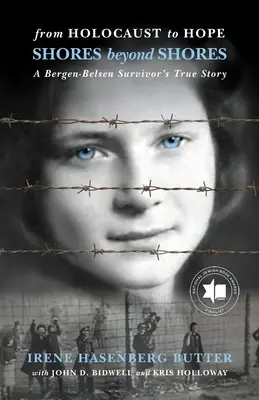 Del Holocausto a la esperanza: Shores Beyond Shores - La vida de un superviviente de Bergen-Belsen - From Holocaust to Hope: Shores Beyond Shores - A Bergen-Belsen Survivor's Life