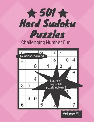 501 Sudokus difíciles: Diversión numérica desafiante - 501 Hard Sudoku Puzzles: Challenging Number Fun