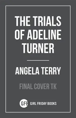 Las pruebas de Adeline Turner - The Trials of Adeline Turner