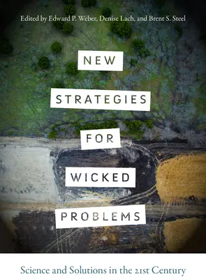 Nuevas estrategias para problemas perversos: Ciencia y soluciones en el siglo XXI - New Strategies for Wicked Problems: Science and Solutions in the 21st Century