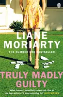 Truly Madly Guilty - De la autora del bestseller Big Little Lies, ahora una premiada serie de televisión - Truly Madly Guilty - From the bestselling author of Big Little Lies, now an award winning TV series