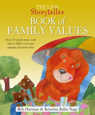 El Libro de los Valores Familiares del Cuentacuentos León: Más de 30 historias del mundo con enlaces a versículos bíblicos y atractivas ideas para el debate - The Lion Storyteller Book of Family Values: Over 30 World Stories with Links to Bible Verses and Engaging Discussion Ideas