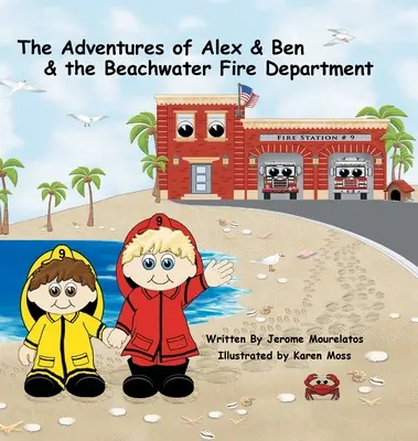 Las aventuras de Alex y Ben y los bomberos de la playa - The Adventures of Alex and Ben and the Beachwater Fire Department