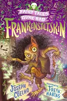 Frankenstiltskin: Cuentos de hadas malogrados - Frankenstiltskin: Fairy Tales Gone Bad