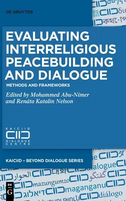 Evaluación de la construcción de la paz y el diálogo interreligiosos - Evaluating Interreligious Peacebuilding and Dialogue