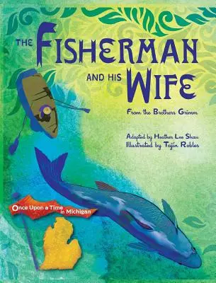 El pescador y su mujer: de los hermanos Grimm - The Fisherman and His Wife: from the Brothers Grimm