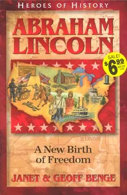 Abraham Lincoln Un nuevo nacimiento de la libertad - Abraham Lincoln: A New Birth of Freedom