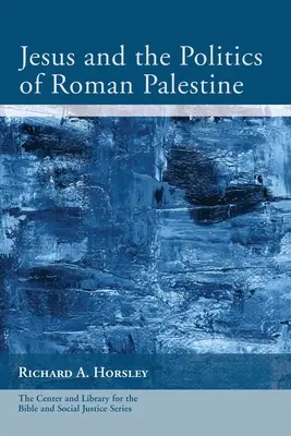 Jesús y la política de la Palestina romana - Jesus and the Politics of Roman Palestine