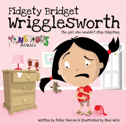 La inquieta Bridget Wrigglesworth: La niña que no paraba de juguetear - Fidgety Bridget Wrigglesworth: The Girl Who Wouldn't Stop Fidgeting